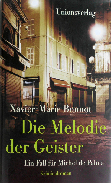 Die Melodie der Geister: Ein Fall für Michel de Palma: Kriminalroman. Ein Fall für Michel de Palma