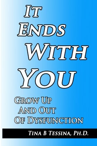 It Ends With You: Grow Up and Out of Dysfunction