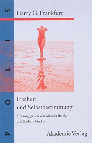 Freiheit und Selbstbestimmung: Ausgewählte Texte (POLIS, 3, Band 3)