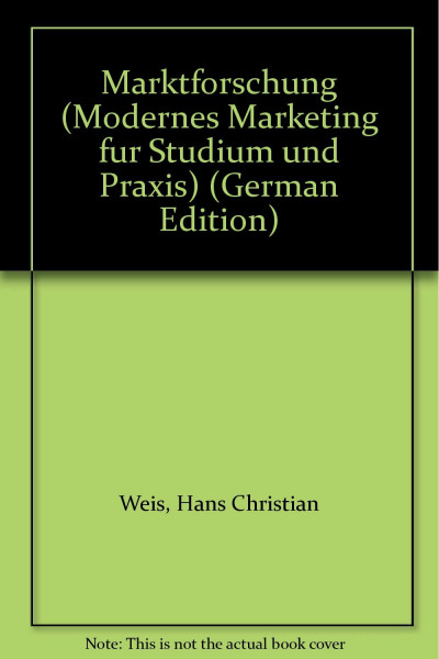 Marktforschung (Modernes Marketing für Studium und Praxis)