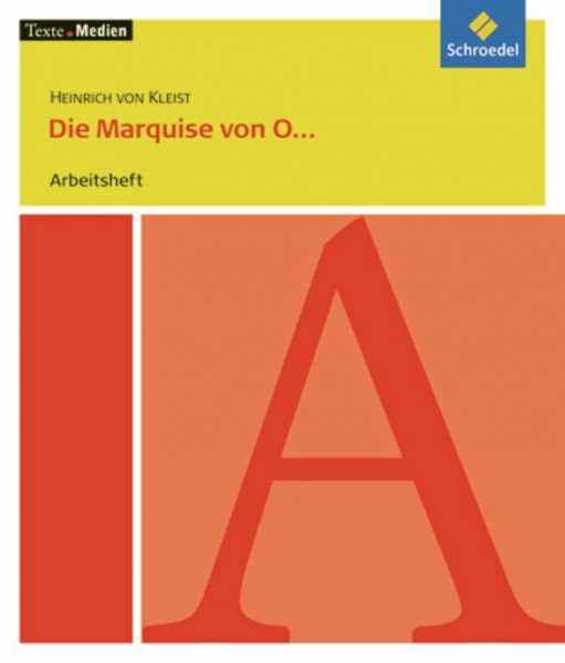Texte.Medien: Heinrich von Kleist: Die Marquise von O... und andere Prosa: Arbeitsheft