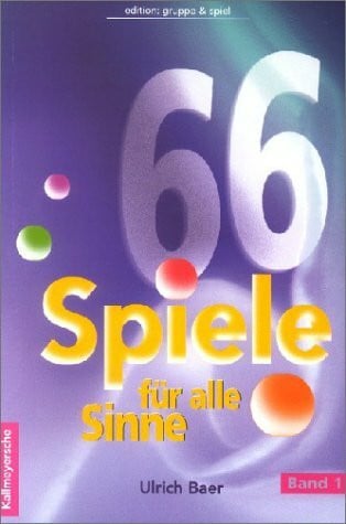 66 Spiele . . ., Bd.1, Für alle Sinne