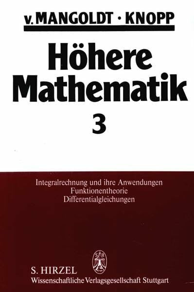 Höhere Mathematik, 4 Bde., Bd.3, Integralrechnung und ihre Anwendungen, Funktionentheorie, Differentialgleichungen