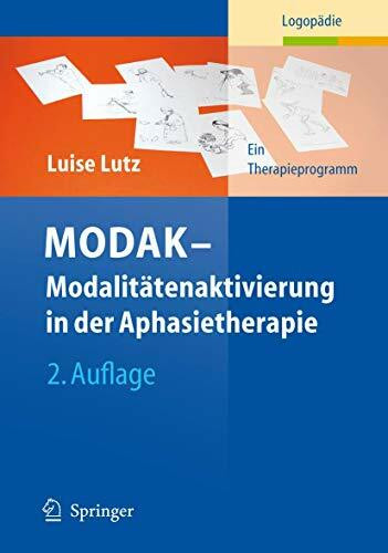 M.O.D.A.K. - Modalitätenaktivierung in der Aphasietherapie: Ein Therapieprogramm (German Edition)