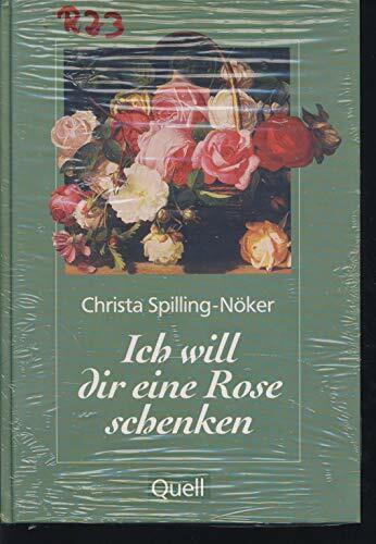 Ich will dir eine Rose schenken