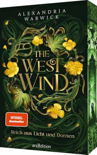 The West Wind – Reich aus Licht und Dornen (The Four Winds 2): Spicy Forbidden-Love-Romantasy | SPIEGEL-Bestseller | Mit Farbschnitt und Charakterkarte in limitierter Auflage