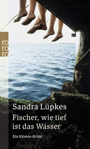 Fischer, wie tief ist das Wasser: Ein Küsten-Krimi