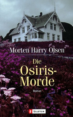 Die Osiris-Morde: Roman. Aus d. Norweg. v. Dagmar Lendt