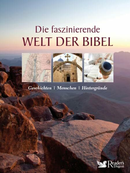 Die faszinierende Welt der Bibel: Geschichten - Menschen - Hintergründe