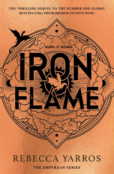 Iron Flame - THE THRILLING SEQUEL TO THE INSTANT SUNDAY TIMES BESTSELLER AND NUMBER ONE GLOBAL PHENOMENON, FOURTH WING!( English edition): DISCOVER ... CAN'T STOP TALKING ABOUT! (The Empyrean)
