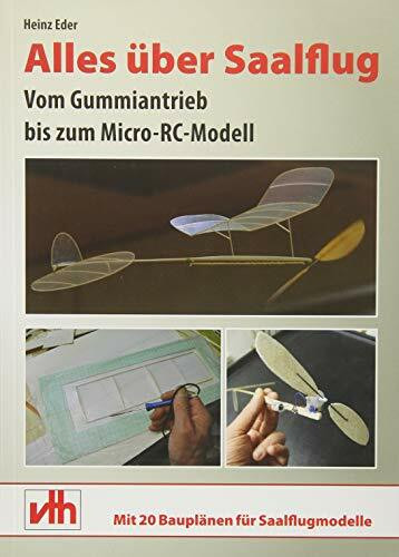 Alles über Saalflug: Vom Gummiantrieb bis zum Micro-RC-Modell