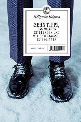 Zehn Tipps, das Morden zu beenden und mit dem Abwasch zu beginnen: Roman