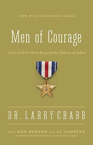 Men of Courage: God’s Call to Move Beyond the Silence of Adam