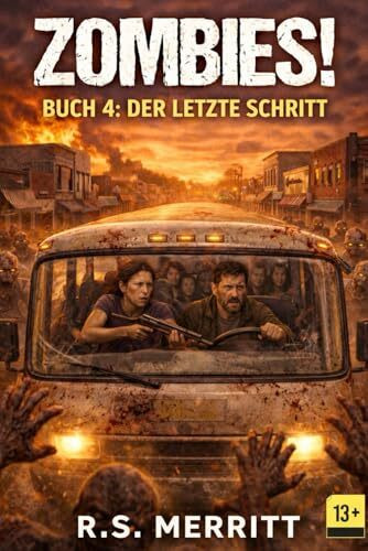 ZOMBIES!: Buch 4: Der letzte Schritt