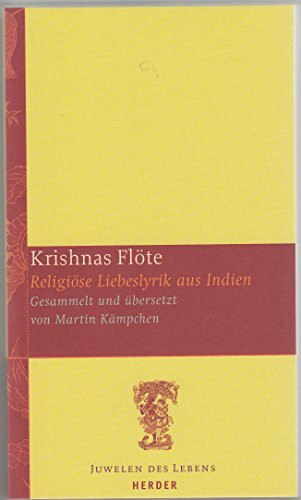 Krishnas Flöte. Religiöse Liebeslyrik aus Indien.
