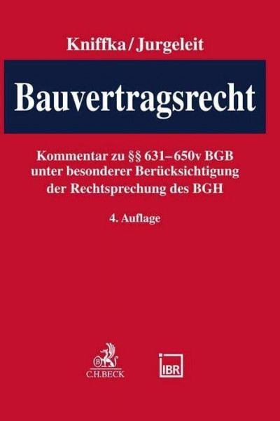 Bauvertragsrecht: Kommentar zu den Grundzügen des gesetzlichen Bauvertragsrechts (§§ 631-650v BGB) unter besonderer Berücksichtigung der Rechtsprechung des Bundesgerichtshofs