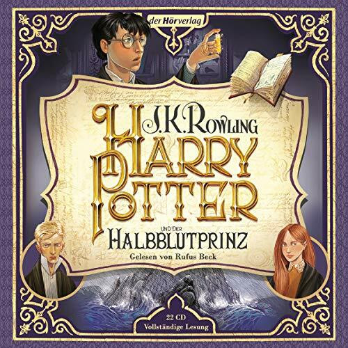 Harry Potter und der Halbblutprinz: Die Jubiläumsausgabe (Harry Potter, gelesen von Rufus Beck, Band 6)