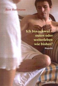Ich bin schwul - outen oder weiterleben wie bisher?