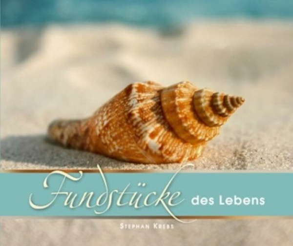 Fundstücke des Lebens