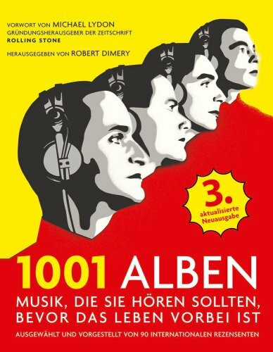 1001 Alben: Musik, die Sie hören sollten, bevor das Leben vorbei ist. Ausgewählt und vorgestellt von 90 internationalen Rezensenten