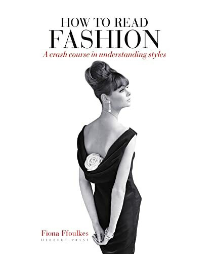 How to Read Fashion: A Crash Course in Understanding Styles