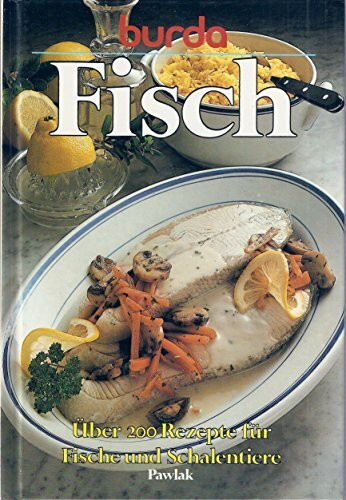 Burda- Kochbuch Fisch. Über 200 Rezepte für Fische und Schalentiere