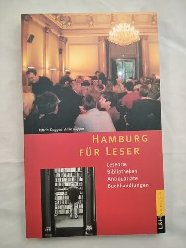 Hamburg für Leser: Leseorte, Antiquariate, Buchhandlungen, Bibliotheken