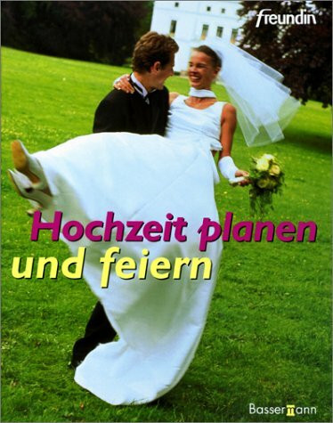 'Freundin' Hochzeit planen und feiern