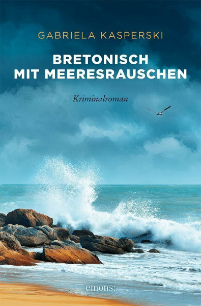 Bretonisch mit Meeresrauschen: Cosy Crime auf der Halbinsel Crozon: Die perfekte Urlaubslektüre für Frankreich-Fans (Tereza Berger, Band 7) – Kriminalroman