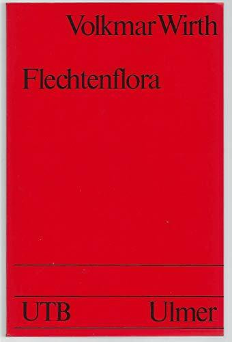 Flechtenflora: Bestimmung und ökologische Kennzeichnung der Flechten Südwestdeutschlands und angrenzender Gebiete (UTB S (Small-Format): Uni-Taschenbücher)
