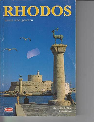 rhodos - heute und gestern (ein vollstaendiger reisefuehrer)