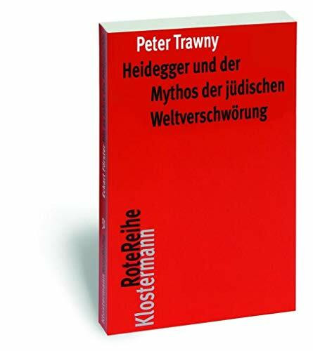 Heidegger und der Mythos der jüdischen Weltverschwörung (Klostermann RoteReihe, Band 68)