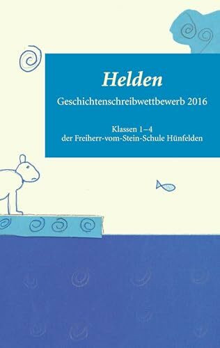 Helden: Geschichtenschreibwettbewerb 2016