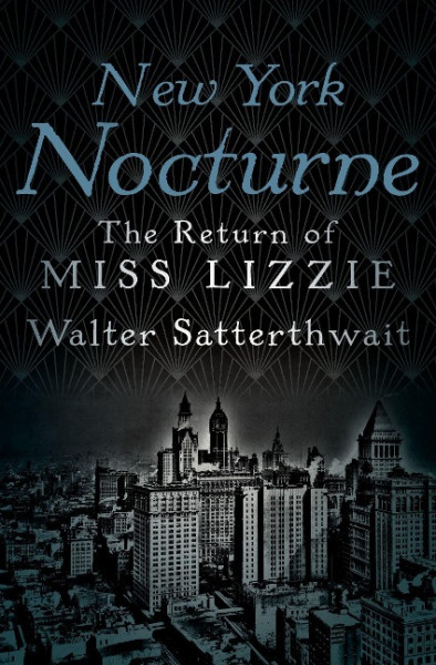 New York Nocturne: The Return of Miss Lizzie