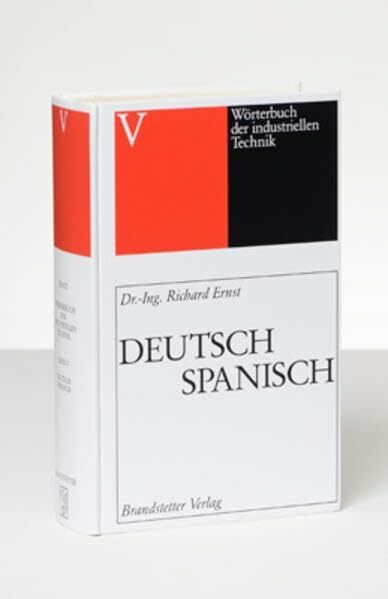 Wörterbuch der industriellen Technik / Deutsch-Spanisch /Aleman-Espanol: 206.000 Einträge