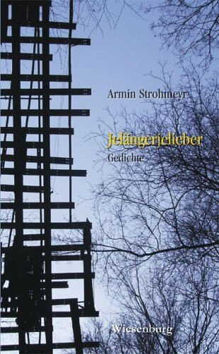 Jelängerjelieber: Gedichte