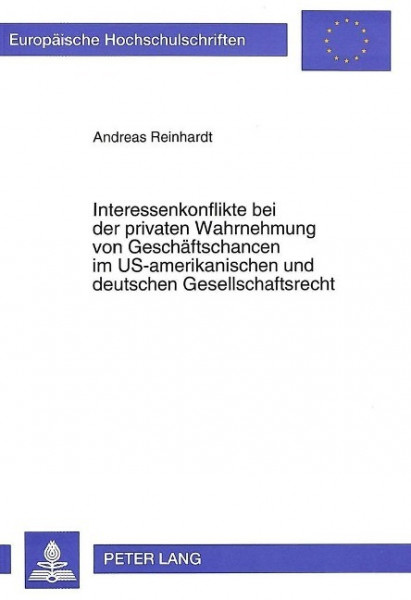 Interessenkonflikte bei der privaten Wahrnehmung von Geschäftschancen im US-amerikanischen und deuts