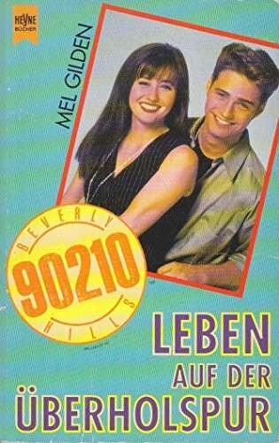 Beverly Hills 90210. Leben auf der Überholsspur.