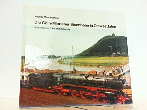 Die Cöln-Mindener Eisenbahn in Ostwestfalen