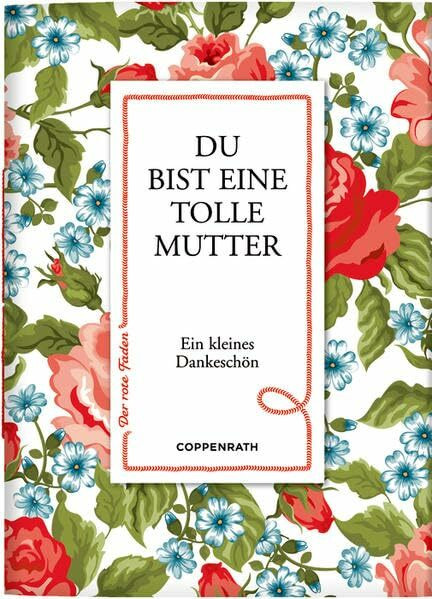 Du bist eine tolle Mutter: Ein kleines Dankeschön (Verkaufseinheit) (Der rote Faden)