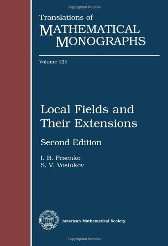 Local Fields and Their Extensions: A Constructive Approach (Translations of Mathematical Monographs)