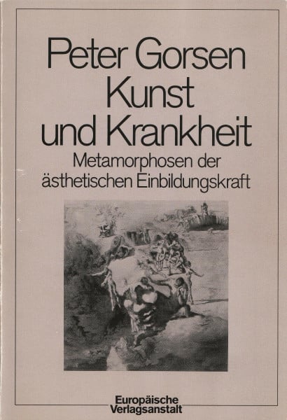 Kunst und Krankheit. Metamorphosen der ästhetischen Einbildungskraft