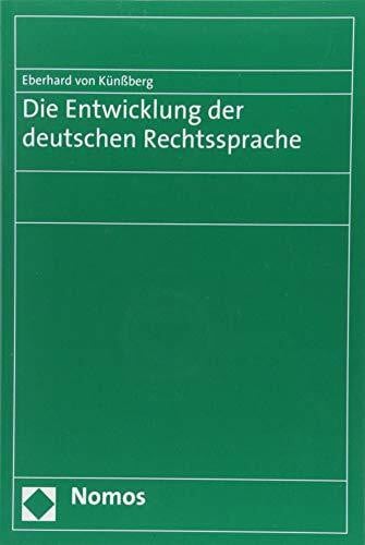Die Entwicklung der deutschen Rechtssprache: Mit einem Vorwort von Stefan Chr. Saar