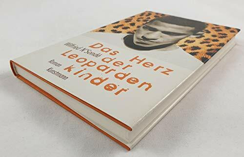 Das Herz der Leopardenkinder: Roman. Ausgezeichnet mit dem Prix des Cinq Continents de la Francophonie und dem Prix Senghor de la Création Littéraire