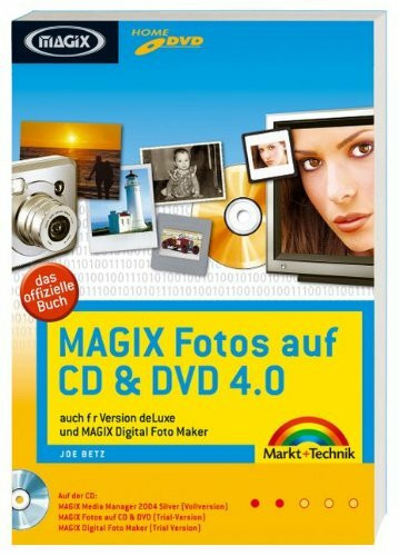 MAGIX Fotos auf CD & DVD 4: auch für Version deLuxe (Digital fotografieren)