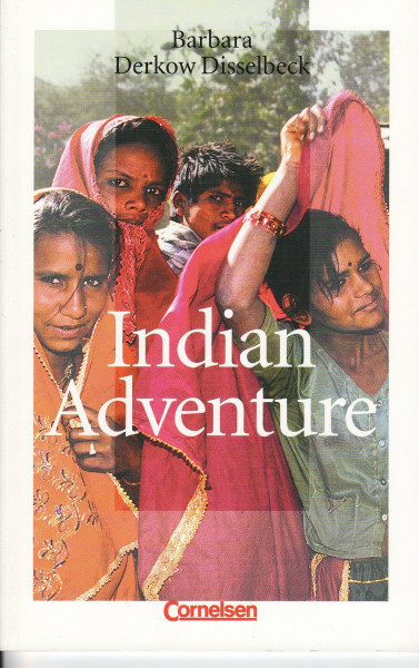 Cornelsen English Library - Für den Englischunterricht in der Sekundarstufe I - Fiction - 6. Schuljahr, Stufe 2: Indian Adventure - Lektüre