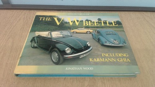 Vw Beetle Including Karmann Ghia: Including Karmann Ghia - A Collector's Guide