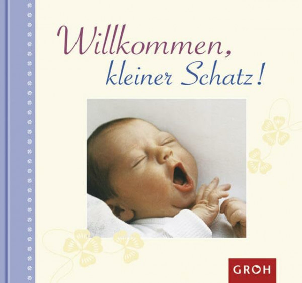 Willkommen, kleiner Schatz (Von Herzen für Dich)