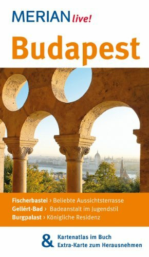 MERIAN live! Reiseführer Budapest: MERIAN live! - Mit Kartenatlas im Buch und Extra-Karte zum Herausnehmen