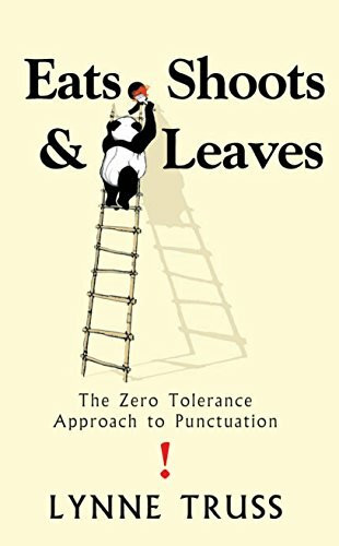 Eats, Shoots and Leaves: The Zero Tolerance Approach to Punctuation